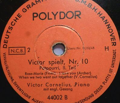 Victor Cornelius & Gesang "Victor spielt Nr. 10 - Potpourri" Polydor 78rpm 10"