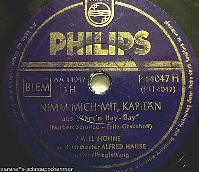 WILL HÖHNE "Nimm mich mit, Kapitän / Kleine weisse Möwe" Philips 78rpm 10"