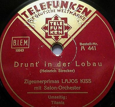 Zigeunerprimas LAJOS KISS "Titania / Drunt´ in der Lobau" Telefunken 1930 78rpm