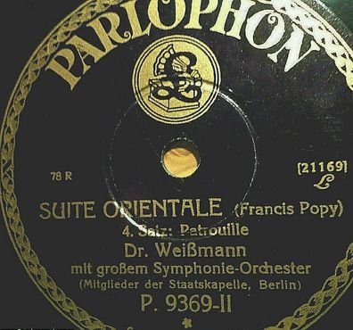 DR. WEIßMANN "Suite Orientale - Die Tänzerinnen - Patrouille" Parlophon 1929 12"