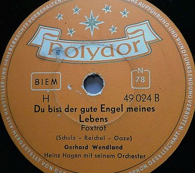 Gerhard Wendland "Du bist der Engel meines Lebens / Vagabundenlied" Polydor 10"