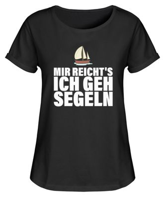 MIR REICHT'S ICH GEH SEGELN - Damen RollUp Shirt