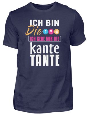 ICH BIN Die ICH GEBE MIR DIE Kante TANTE - Herren Premiumshirt