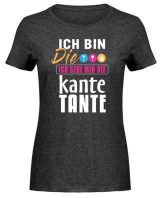 ICH BIN Die ICH GEBE MIR DIE Kante TANTE - Damen Melange Shirt