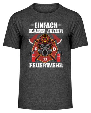 Einfach KANN JEDER Feuerwehr - Herren Melange Shirt