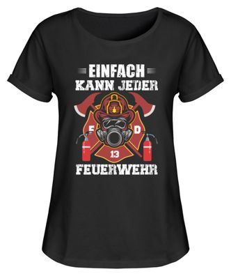 Einfach KANN JEDER Feuerwehr - Damen RollUp Shirt