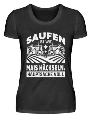 SAUFEN IST WIE MAIS Häckseln, - Damenshirt