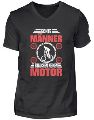 ECHTE MÄNNER Brauchen KEINEN MOTOR - Herren V-Neck Shirt