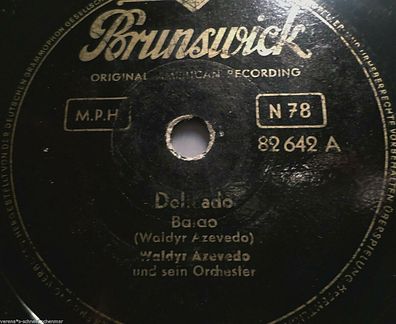 Waldyr Azevedo "See If You Like It / Delicado" Brunswick 1952 78rpm 10"