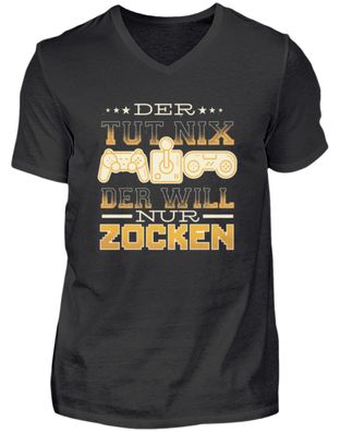 DER TUT NIX DER WILL NUR ZOCKEN - Herren V-Neck Shirt