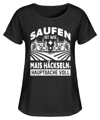 SAUFEN IST WIE MAIS Häckseln, - Damen RollUp Shirt