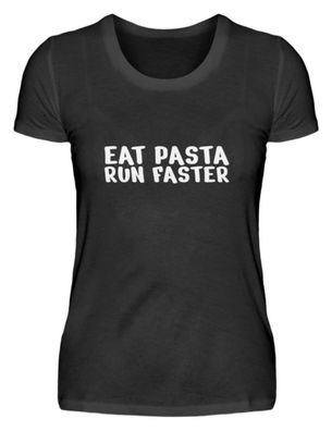 EAT PASTA RUN FASTER - Damenshirt