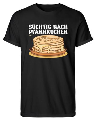 Süchtig NACH Pfannkuchen - Herren RollUp Shirt