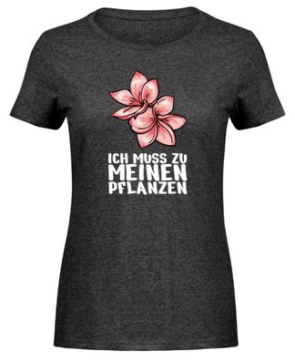 ICH MUSS ZU MEINEN Pflanzen - Damen Melange Shirt