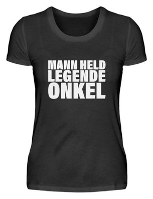 MANN HELD Legende ONKEL - Damenshirt