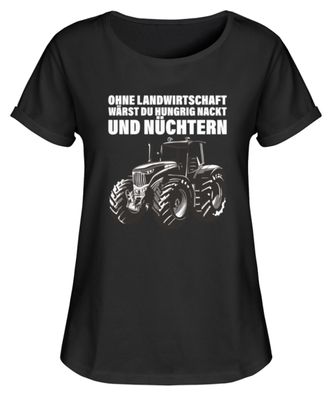 Ohne Landwirtschaft wärst du.... - Damen RollUp Shirt