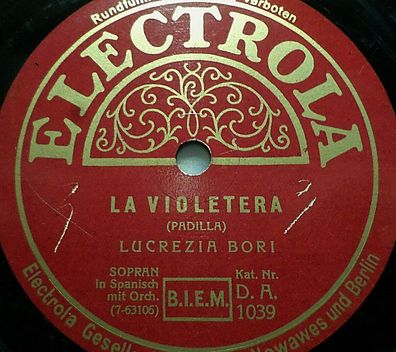 Lucrezia BORI, In Spanish "La Violetera / Seguidilla" Electrola 78rpm 10"