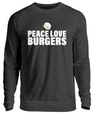 PEACE LOVE Burgers - Unisex Pullover