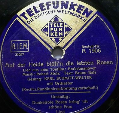 Karl Schmitt-Walter "Dunkelrote Rosen... / Auf der Heide blüh´n..." 1936 78rpm
