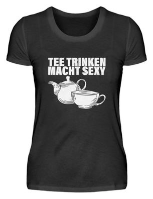TEE Trinken MACHT SEXY - Damenshirt