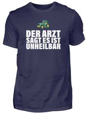 DER ARZT SAGT ES IST Unheilbar - Herren Premiumshirt