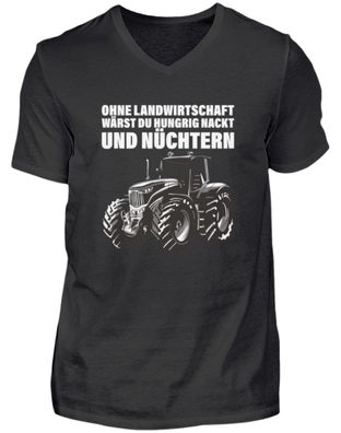 Ohne Landwirtschaft wärst du.... - Herren V-Neck Shirt