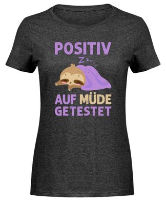 Positiv AUF MÜDE Getestet - Damen Melange Shirt