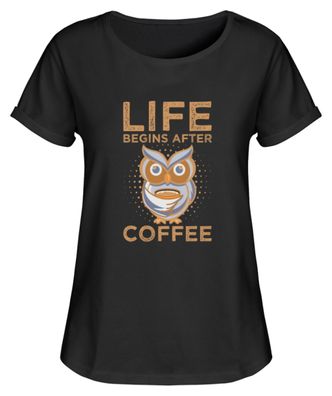 LIFE BEGINS AFTER COFFEE - Damen RollUp Shirt