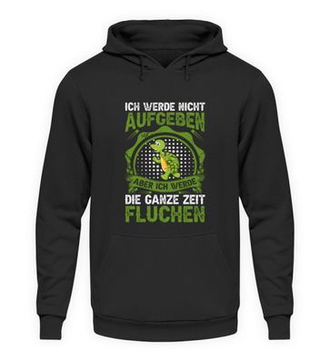 ICH WERDE NICHT Aufgeben ABER ICH - Unisex Kapuzenpullover Hoodie