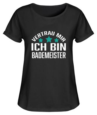 Vertrau MIR ICH BIN Bademeister - Damen RollUp Shirt