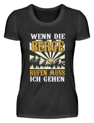 WENN DIE BERGE RUFEN MUSS ICH GEHEN - Damen Basic T-Shirt-61ZOHOAY