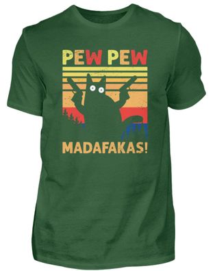 PEW PEW Madafakas! - Herren Basic T-Shirt-LFSHIPR7