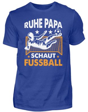 RUHE PAPA SCHAUT Fussball - Herren Premiumshirt