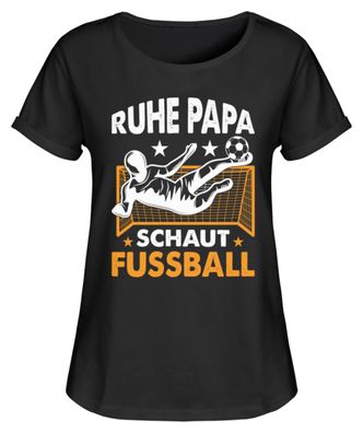RUHE PAPA SCHAUT Fussball - Damen RollUp Shirt