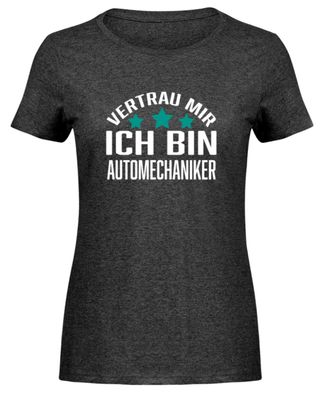 Vertrau MIR ICH BIN Automechaniker - Damen Melange Shirt