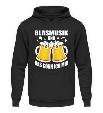 Blasmusik UND DAS GÖNN ICH MIR - Unisex Kapuzenpullover Hoodie