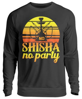 NO SHISHA no party - Unisex Pullover