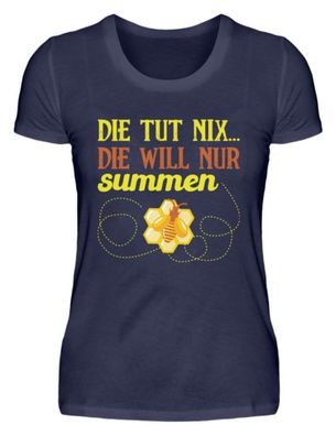 DIE TUT NIX... DIE WILL NUR summen - Damen Premiumshirt