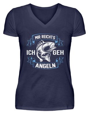 MIR Reichts ICH GEH ANGELN - V-Neck Damenshirt