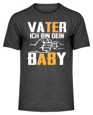 VATER ICH BIN DEIN BABY - Herren Melange Shirt