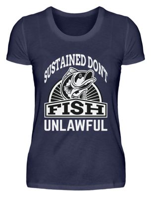 Sustained DON'T FISH Unlawful - Damen Premiumshirt