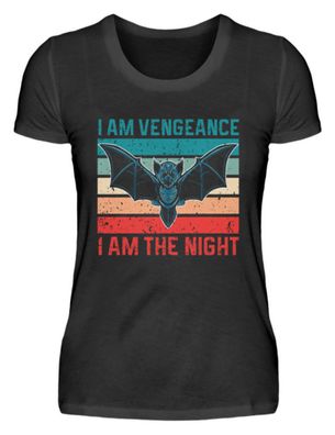 I AM Vengeance I AM THE NIGHT - Damenshirt