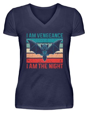 I AM Vengeance I AM THE NIGHT - V-Neck Damenshirt