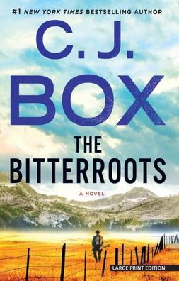 The Bitterroots (Cassie Dewell Novel), C. J. Box
