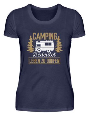 Camping Bedeutet LEBEN ZU DÜRFEN - Damen Premiumshirt