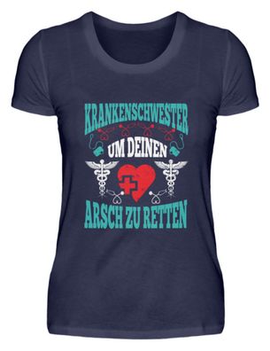 Krankenschwester UM DEINEN ARSCH ZU - Damen Premiumshirt