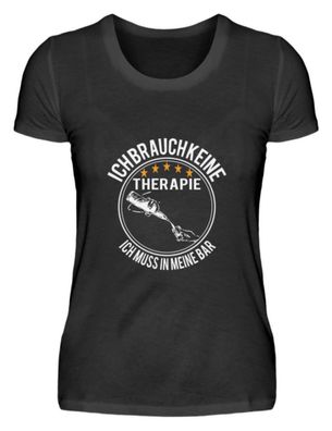 Ichbrauchkeine Therapie ICH MUSS IN - Damenshirt