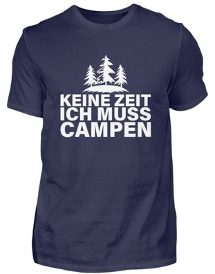 KEIN ZEIT ICH MUSS CAMPEN - Herren Premiumshirt