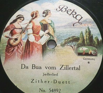 ZITHER-DUETT "Echo vom Gebirge / Da Bua vom Zillertal" Beka 78rpm 10"