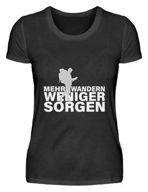 MEHR Wandern Weniger SORGEN - Damen Basic T-Shirt-D8OZTL7G